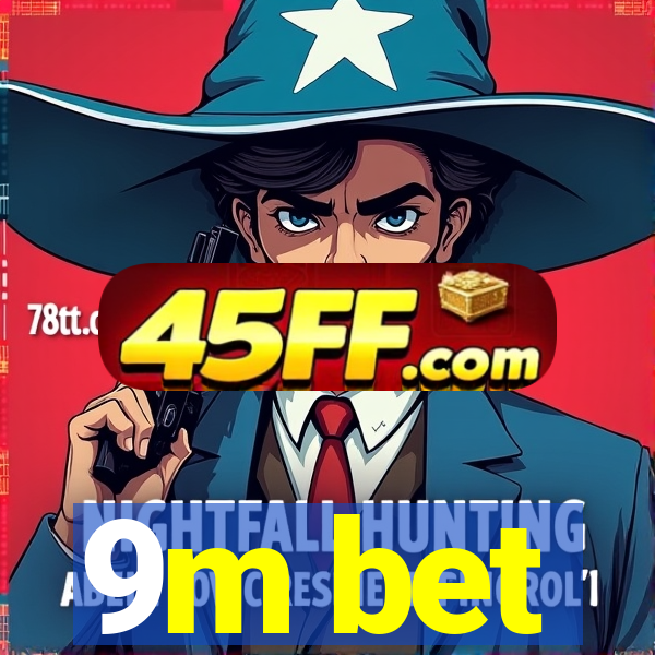 9m bet